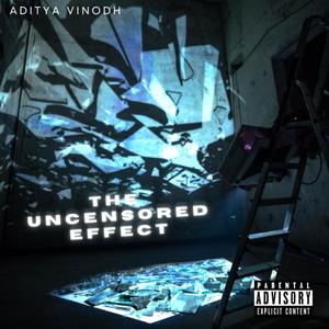 The Uncensored Effect (Explicit)