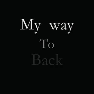 Back to my way (prod.by CuD)