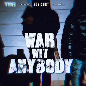 War Wit Anybody (Remix|Explicit)