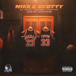 Mike & Scotty (feat. Longgy Luciano) [Explicit]