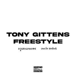 Tony Gittens Freestyle (Explicit)