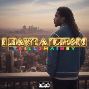 I HAVE A DREAM (Explicit)