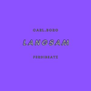 Langsam (feat. Carl.Boro)