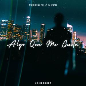 Algo que me gusta (feat. Snooziito)