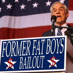 Bailout! (Vote Ron Paul 2012 Not Obama or Romney Mix)