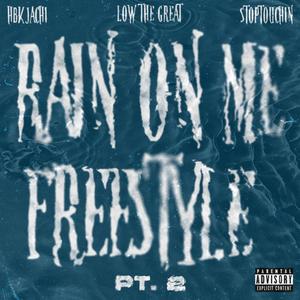 Rain On Me Freestyle, Pt. 2 (Sped Up|Explicit)