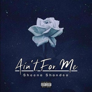 Ain't For Me (Explicit)