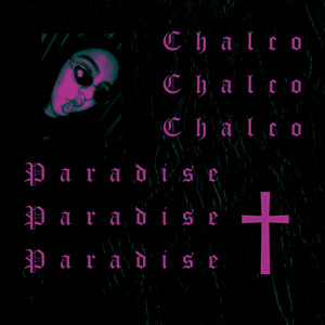 Chalco Paradise (Explicit)