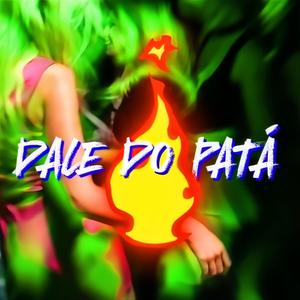 DALE DO PATÁ (feat. DAEMON RAP & DETECTOR 08) (Explicit)
