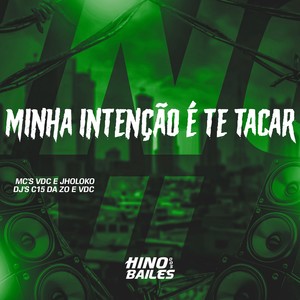 Minha Intenção e Te Tacar (Explicit)