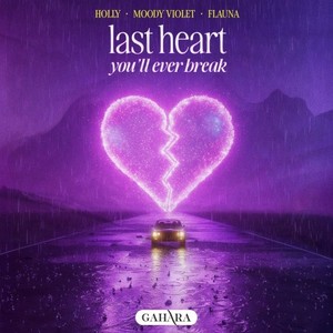 Last Heart (You'll Ever Break)