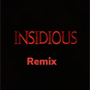 Insidious Opening Remix