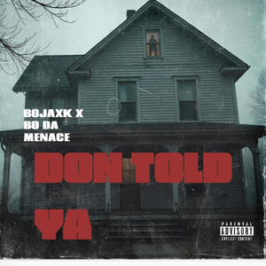 Don Told Ya (feat. Bo Da Menace) (Explicit)