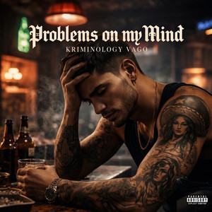 Problems on My Mind (Explicit)