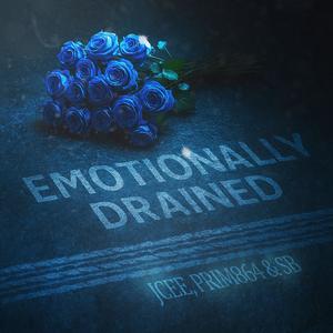 Emotionally Drained (Explicit)