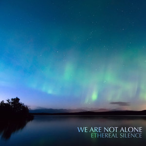 We Are Not Alone