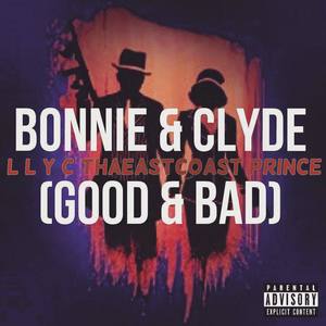 Bonnie & Clyde(Good & Bad)[feat. Ms.Flame] (Explicit)