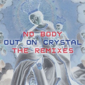 Out on Crystal (Old Nobody Drone, Not Drones Remix)