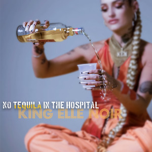 No Tequila in the Hospital (Explicit)