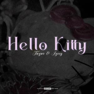 Hello Kitty ✮⋆˙ (feat. IZEEY) [Explicit]