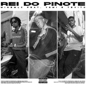 Rei do Pinote (Explicit)