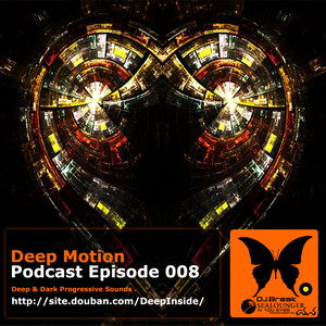 Deep Motion Podcast Episode 008