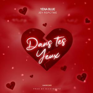 Dans Tes Yeux(feat. Jey RspctMe)