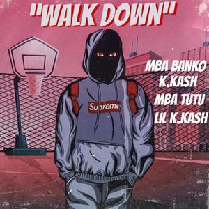 Walk Down (feat. KKash, MBA Tutu & LilKKash) [Explicit]