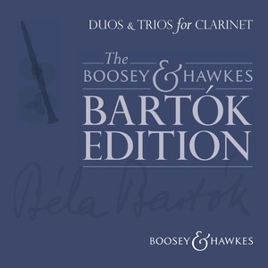 The Boosey & Hawkes Bartók Edition: Duos and Trios for Clarinet