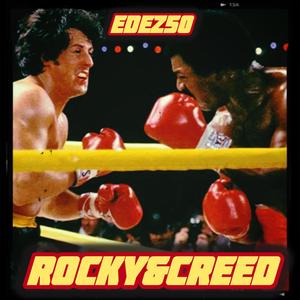 Rocky & Creed (Explicit)