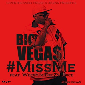 Miss Me (feat. Weegy & Deezy Juice)