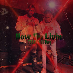 How Im Living (feat. Lil Derg) [Explicit]