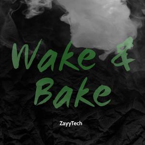 Wake & Bake (Explicit)