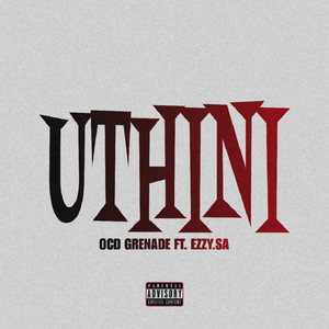 Uthini (Explicit)