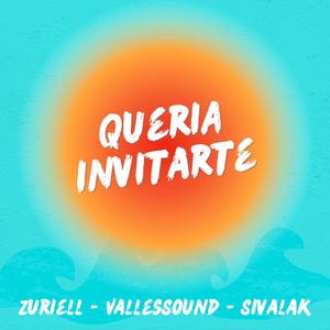 Quería Invitarte (feat. VallesSound & Sivalak García)