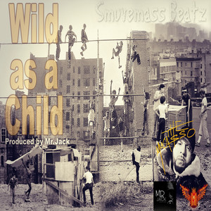 Wild as a Child (Explicit)