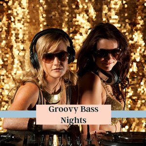 Groovy Bass Nights