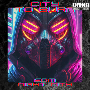 City To Burn (Explicit)