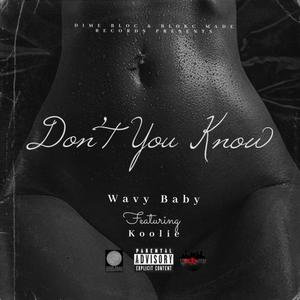 Dont You Know (Explicit)