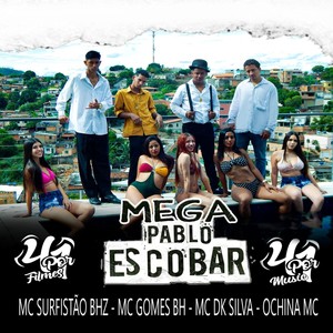 Mega Pablo Escobar (Explicit)