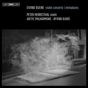 BUENE, E: Violin Concerto / Miniatures (P. Herresthal, Arctic Philharmonic Sinfonietta, Bjorå)