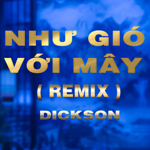 Như Gió Với Mây (Duck Remix|Version 2)
