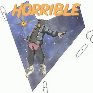 HORRIBLE (Explicit)