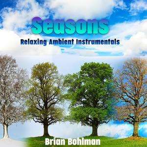 Seasons: Relaxing Ambient Instrumentals