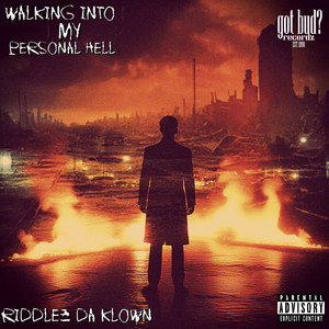 Walking into My Personal Hell (Explicit)