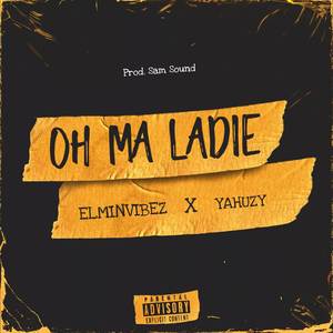 Oh Ma Ladie (Explicit)