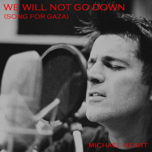 We Will Not Go Down (Song for Gaza) - Single