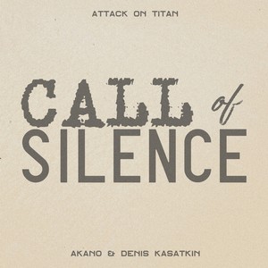 Call of Silence (From "Attack on Titan")