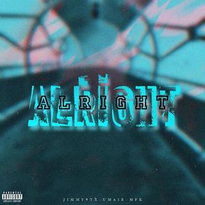 ALRIGHT (feat. MFKv8 & UMAIR) [Explicit]