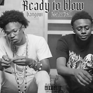 Ready to blow (Explicit)